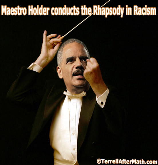Holder Racism Rhapsody SC